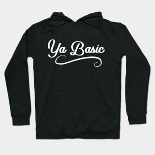 Funny Ya Basic Hoodie